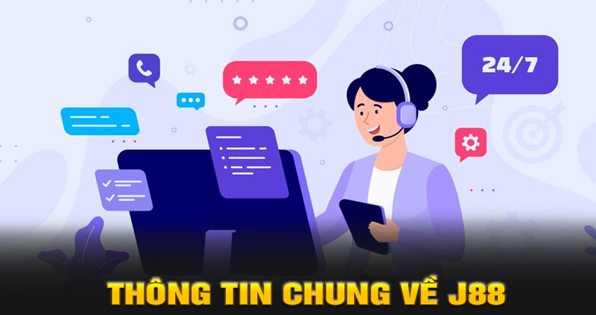 Thông tin chung về J88